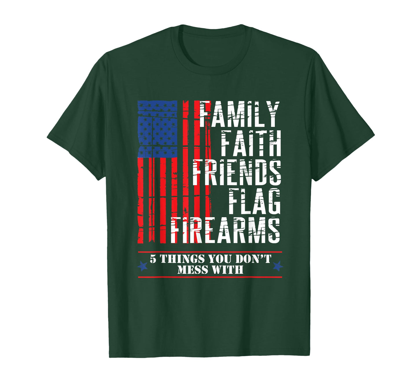 Family Faith Friends Flag Firearms American Flags T-Shirt T-Shirt