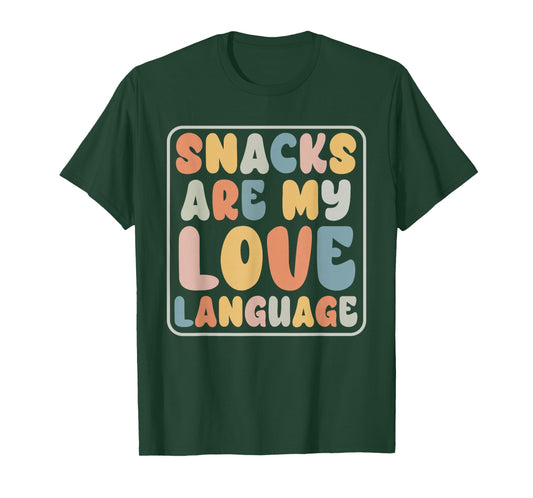 Snacks Are My Love Language Candy Shop Funny Men Women Snack T-Shirt