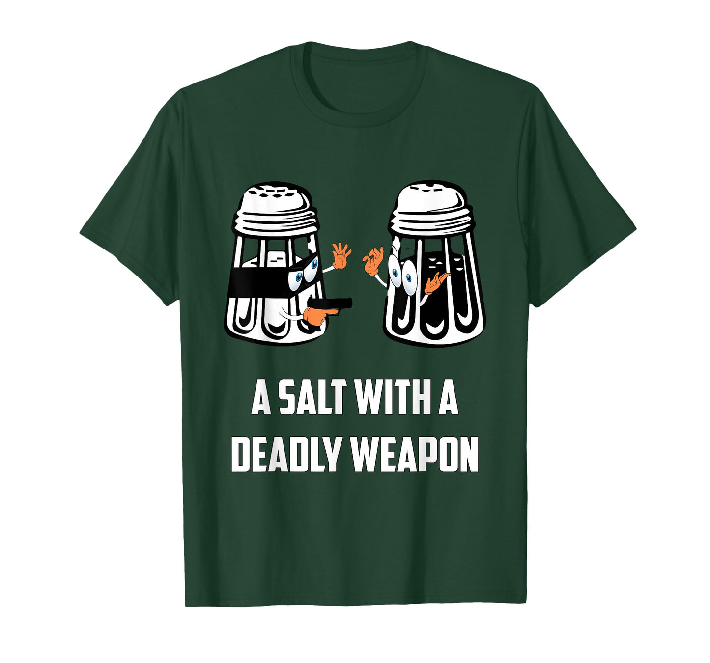 Salt with A Deadly Weapon Graphic Funny T Shirts T-Shirt