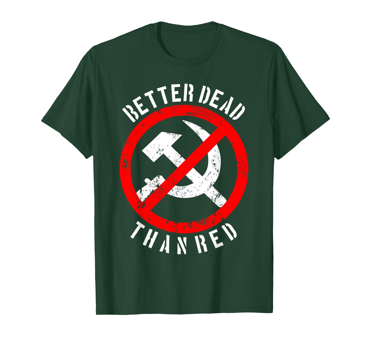Better Dead Than Red Shirt | Cool Philistine T-shirt Gift T-Shirt