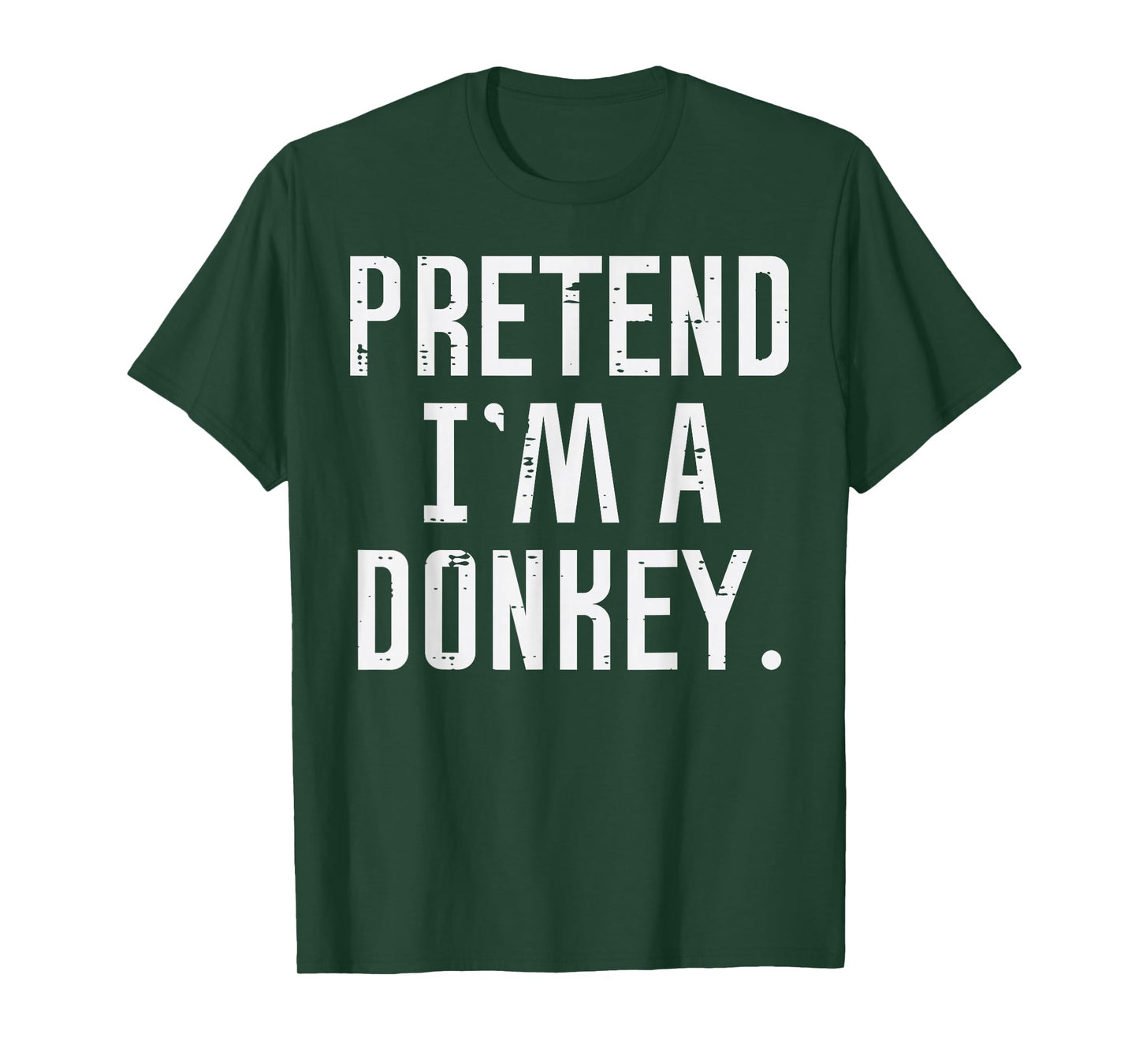 Halloween Pretend Im Donkey Funny Costume Men Women Kids T-Shirt