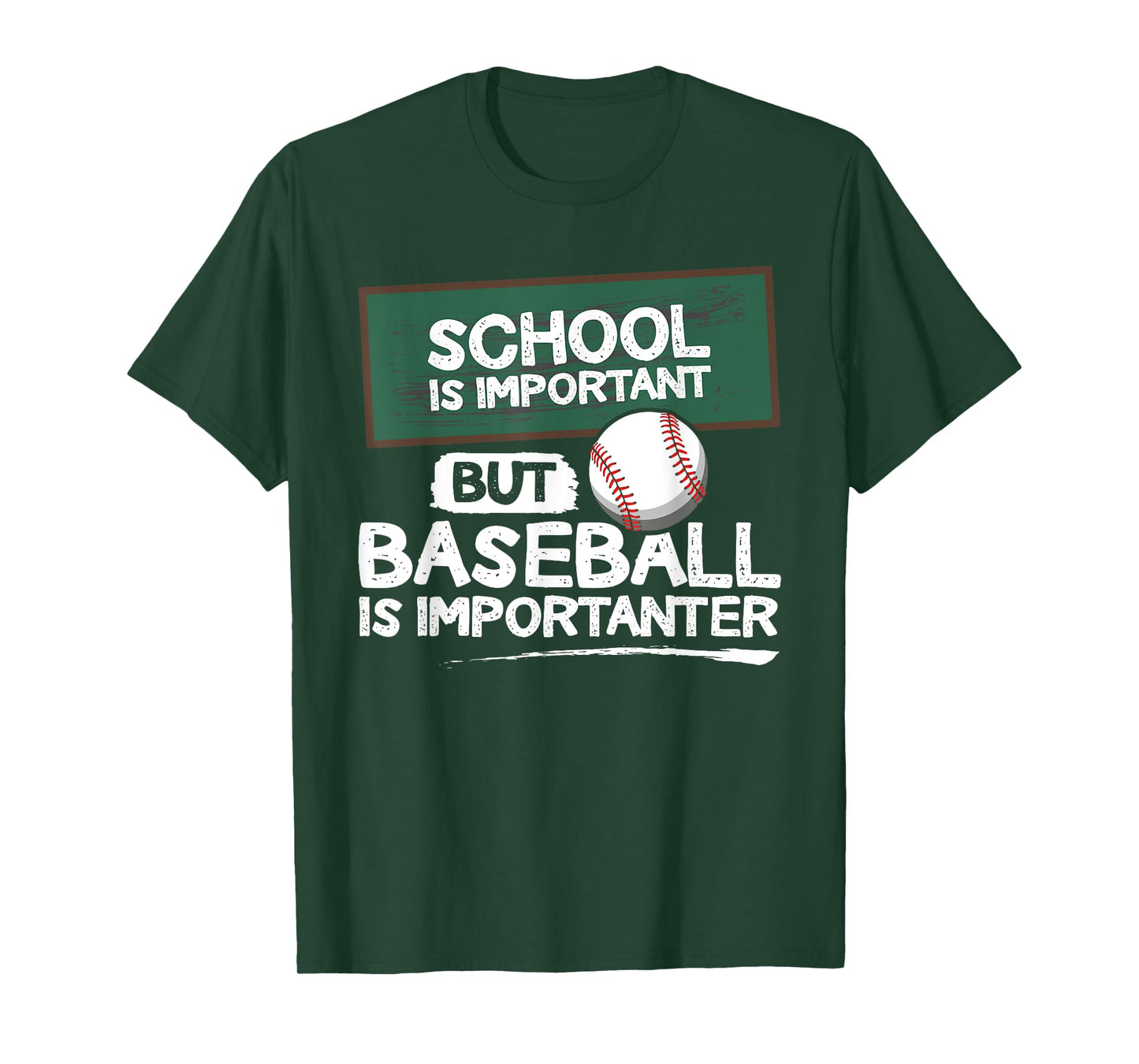 "School is important but baseball is importanter" T-Shirt