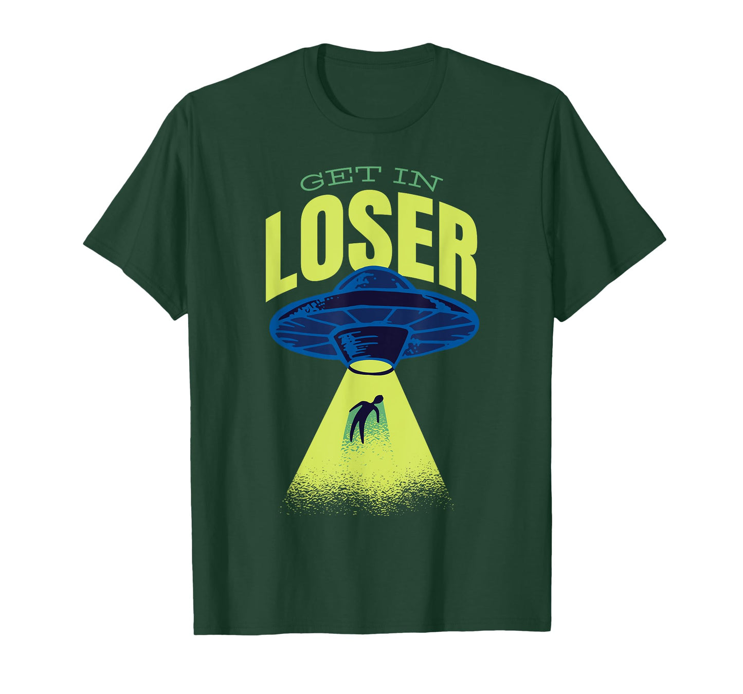 Get In Loser UFO Alien Abduction Spaceship Beam Funny Retro T-Shirt