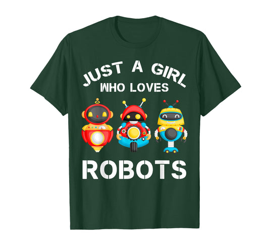 Just a Girl Who Loves Robots Funny Robotics Lover Girls T-Shirt