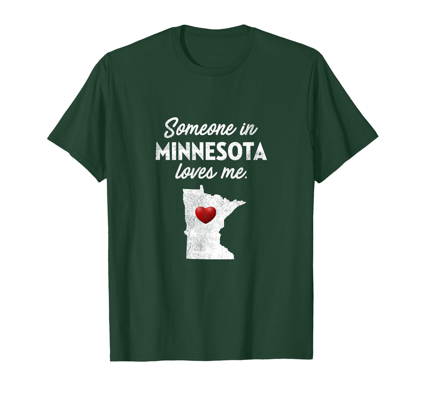 Someone in Minnesota Loves Me - Minnesota T-Shirt MN T-Shirt