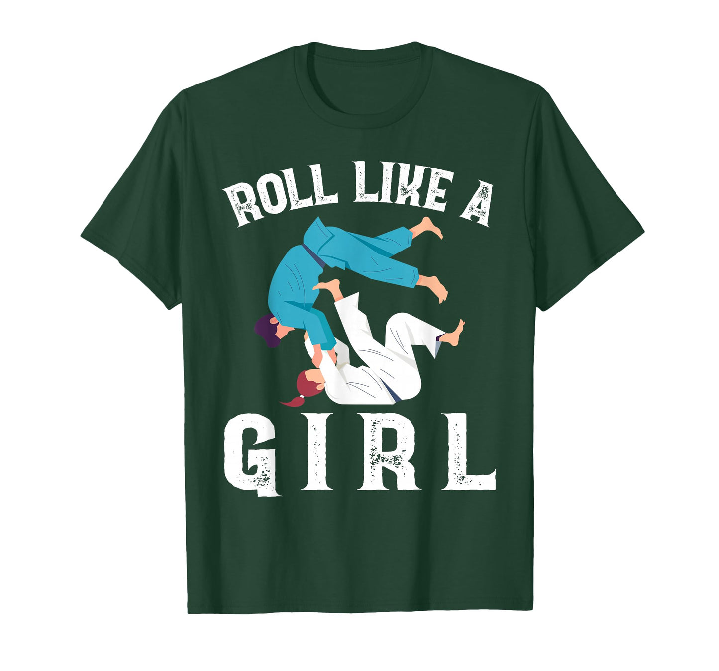Roll Like A Girl Proud Fighter Funny Jiu Jitsu Martial Arts T-Shirt