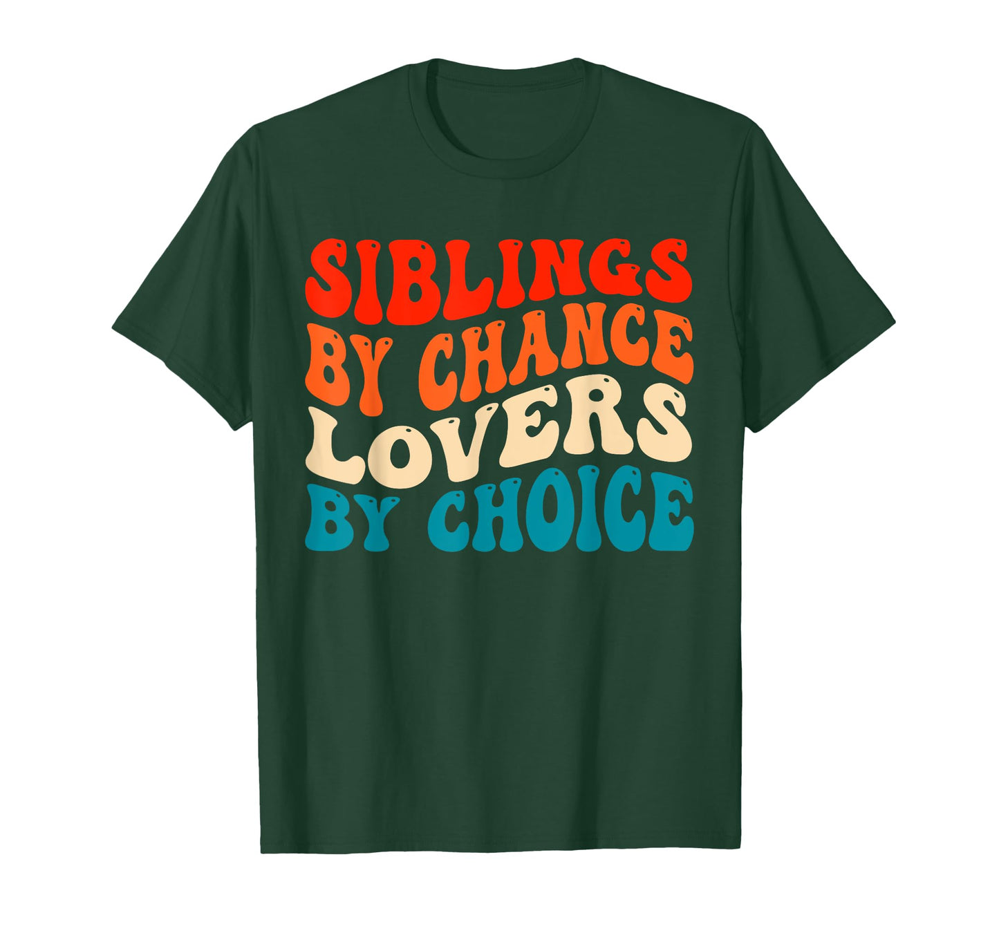 Funny Siblings By Chance Lovers By Choice T-Shirt