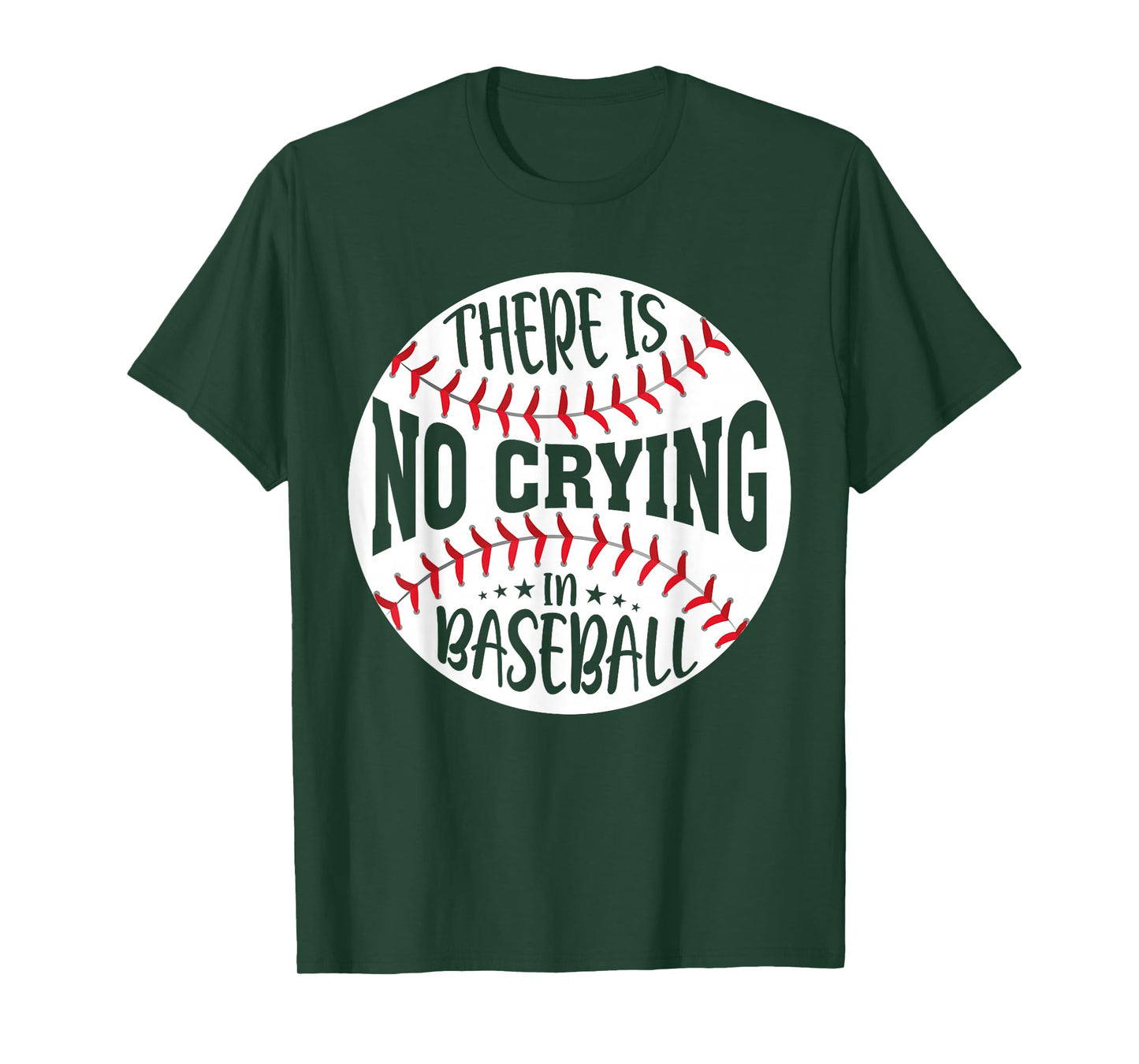 There Is No Crying In Baseball T-Shirt