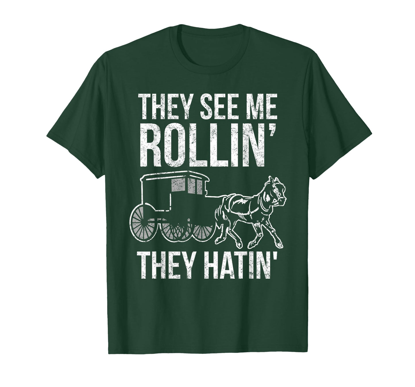 They See Me Rollin They Hatin - Funny Amish shirt T-Shirt