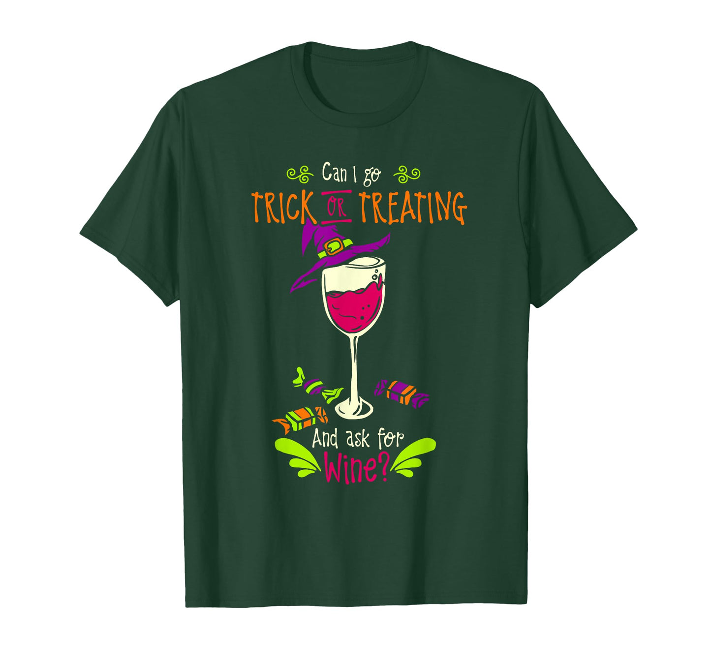 Can I Go Trick or Treating and Ask For Wine Halloween Shirt T-Shirt