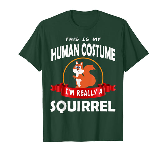 This Is My Human Costume I'm Really A Squirrel Cute T-Shirt