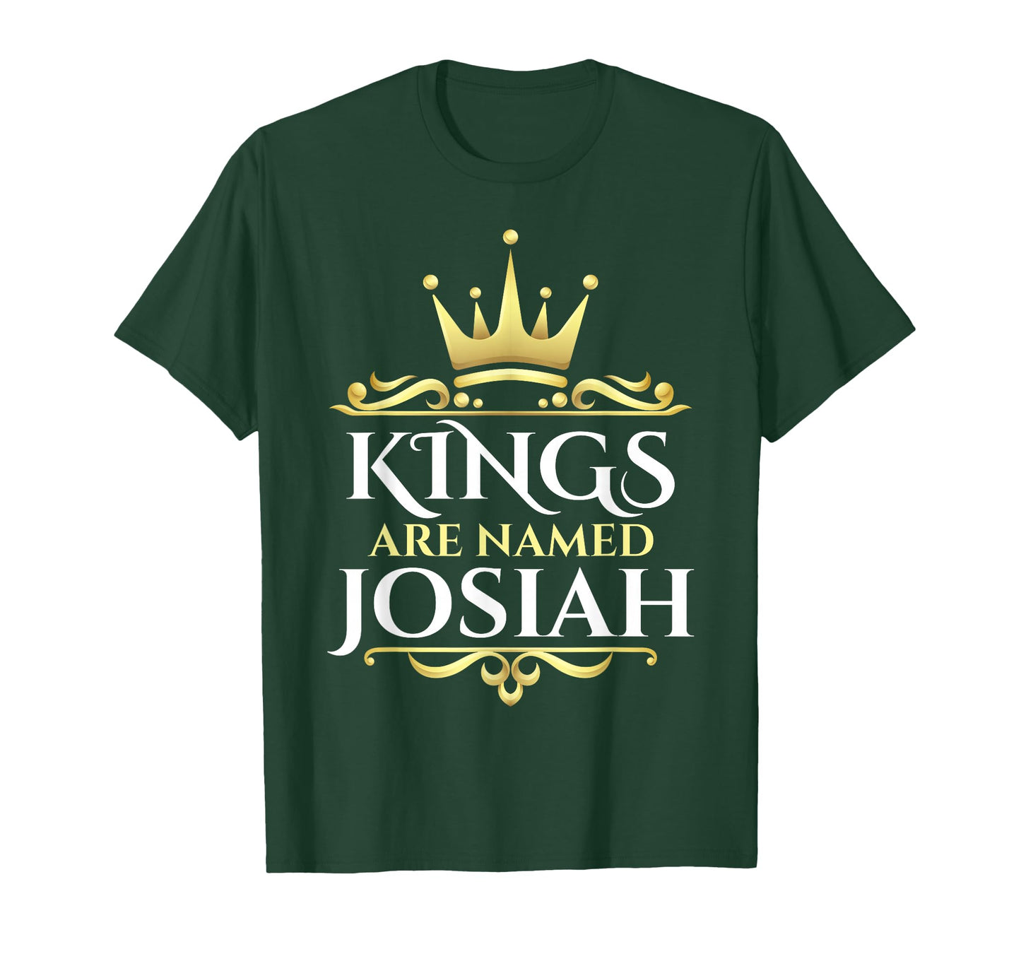 Kings Are Named Josiah T-Shirt