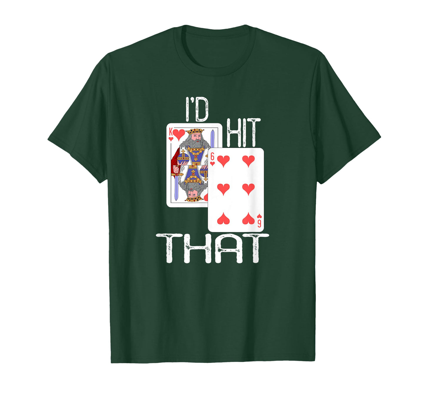 I'd Hit That Face Six Funny BlackJack Shirt T-Shirt