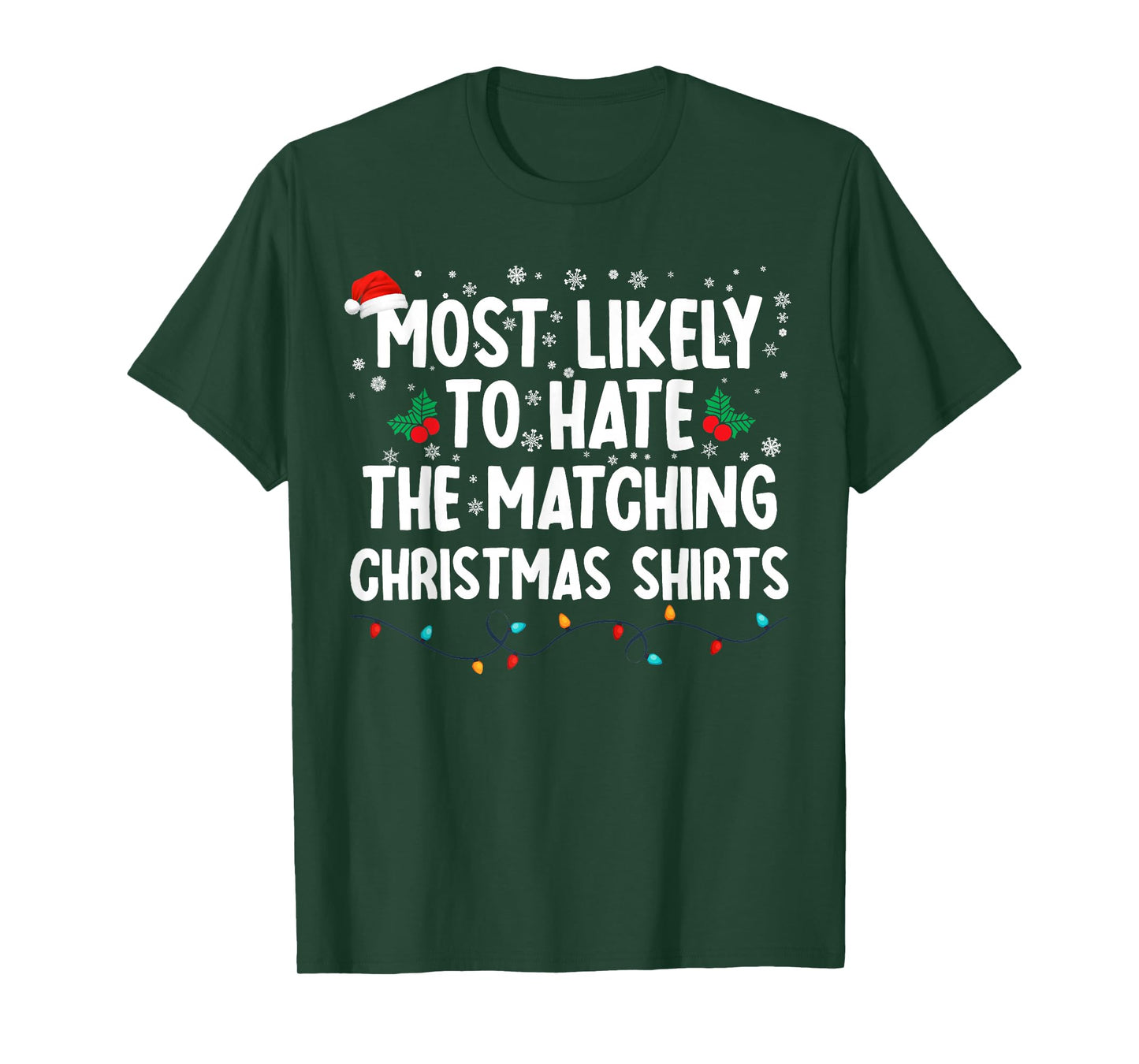 Most Likely To Hate The Matching Christmas Shirts Family T-Shirt