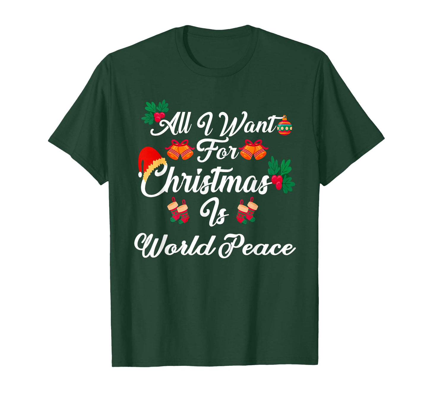 All I Want For Christmas Is World Peace T-Shirt