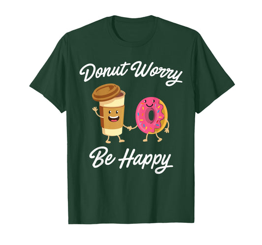 Donut Worry Be Happy T-shirt (Donut Shirt) T-Shirt