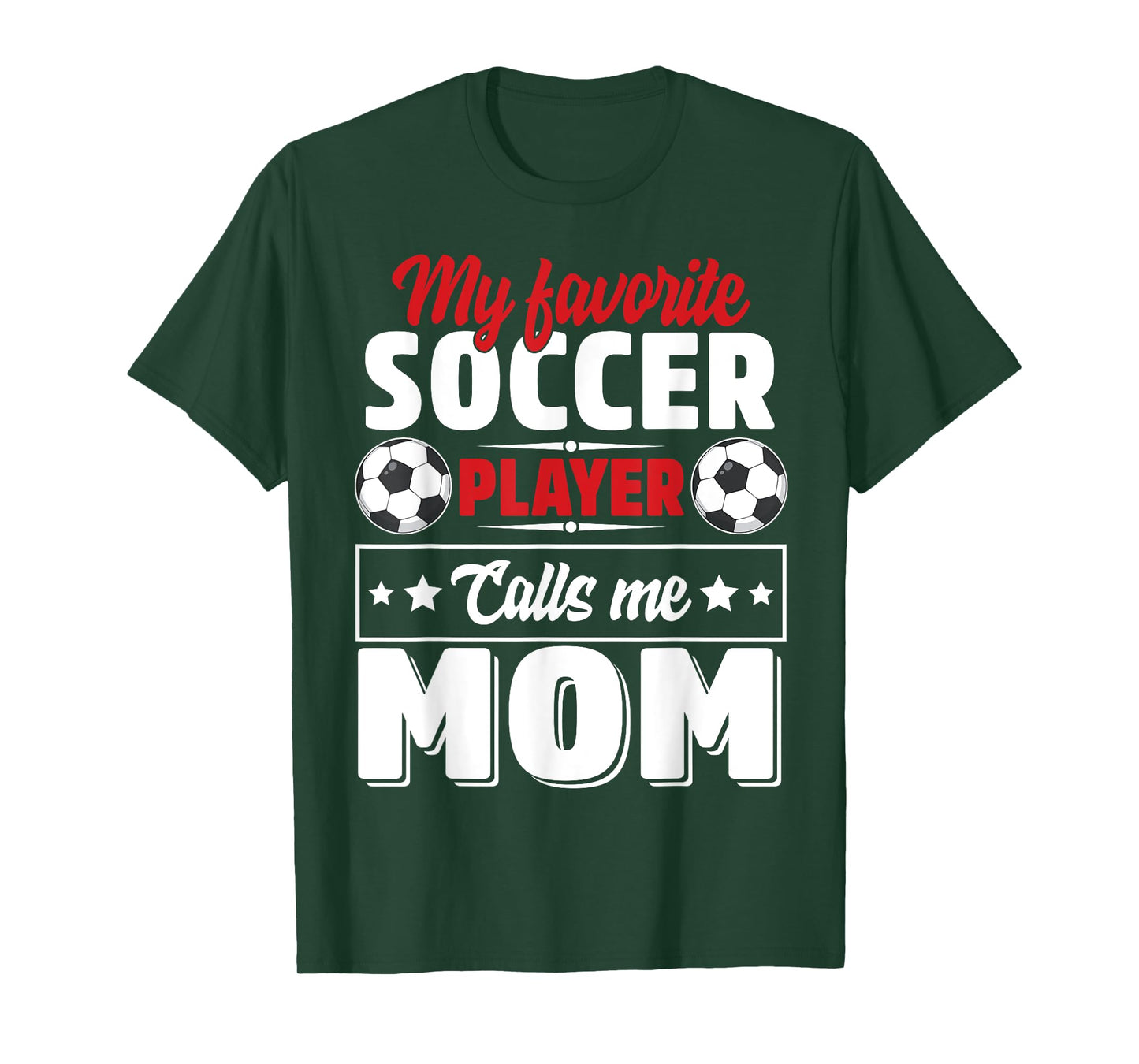 My Favorite Soccer Player Calls Me Mom Mothers Day Cute T-Shirt