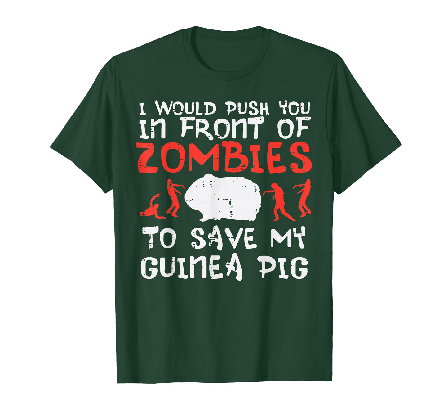 Push You In Front Zombies Save Guinea Pig Cavy Men Women Kid T-Shirt