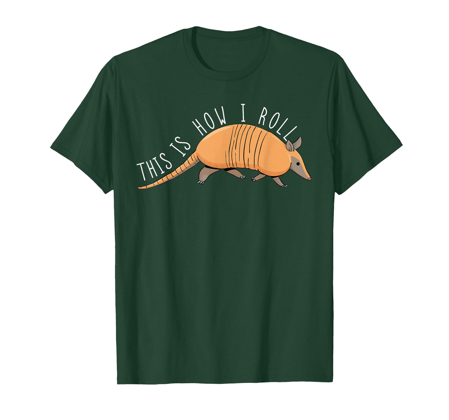 Armadillo This Is How I Roll Wildlife Armored Shell T-Shirt