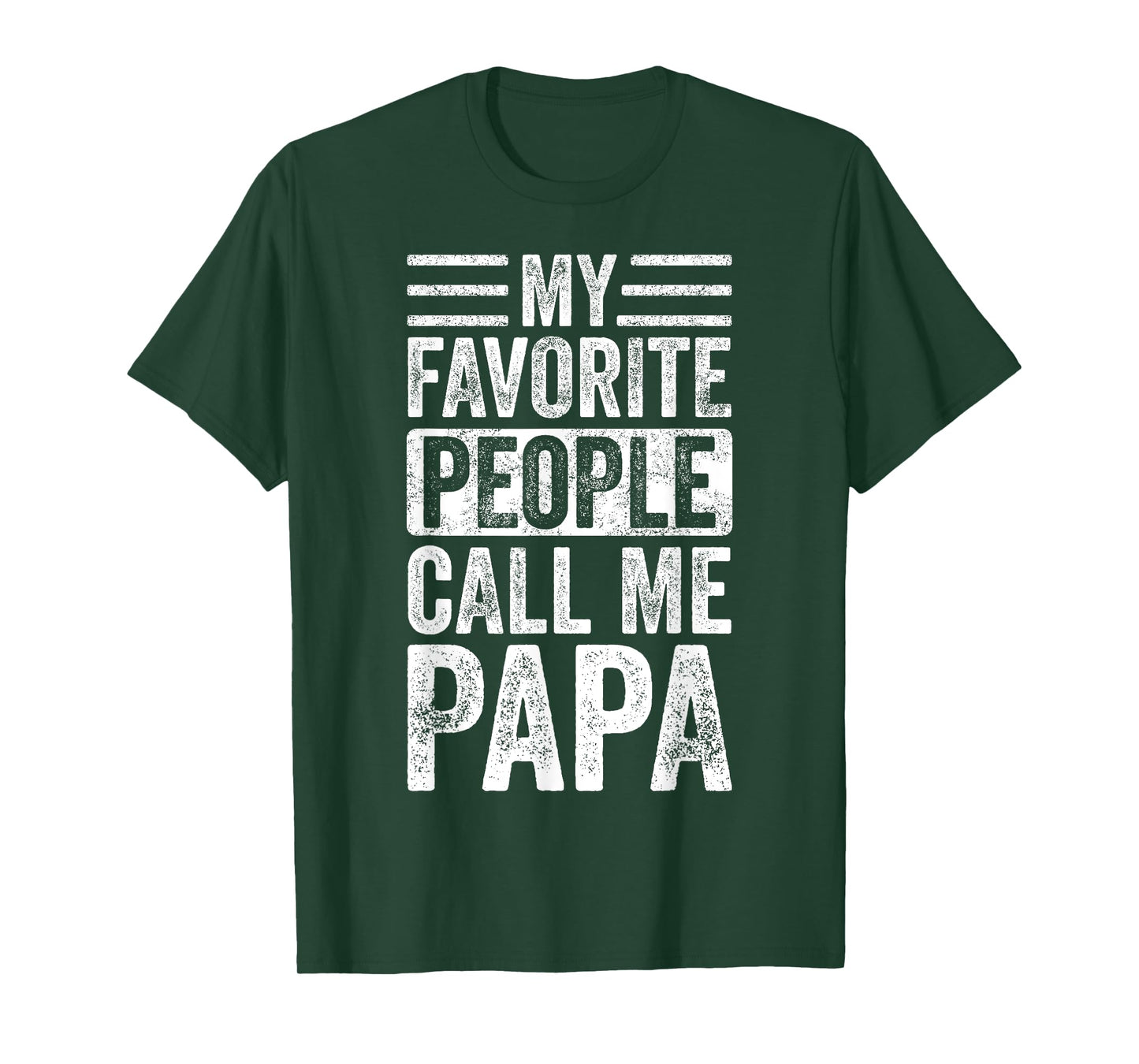 My Favorite People Call Me Papa | Vintage Funny Dad Father T-Shirt