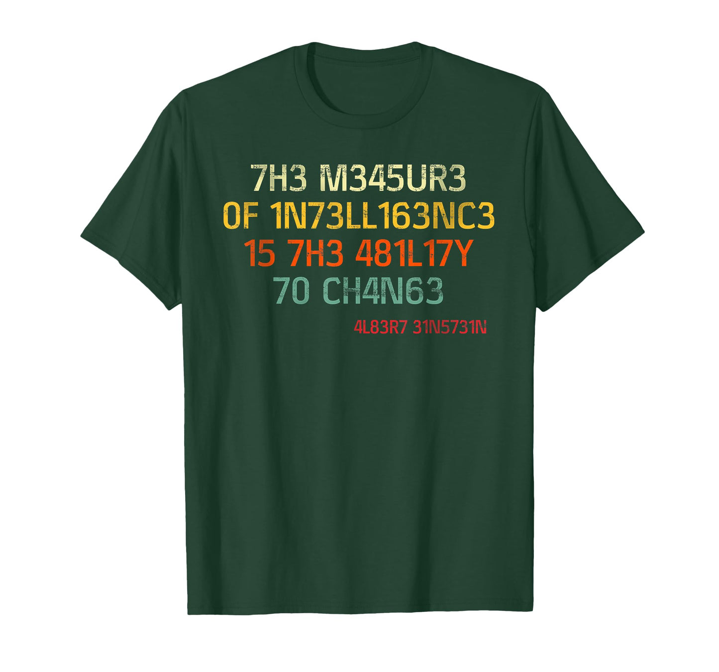 The Measure Of Intelligence Is The Ability To Change Vintage T-Shirt