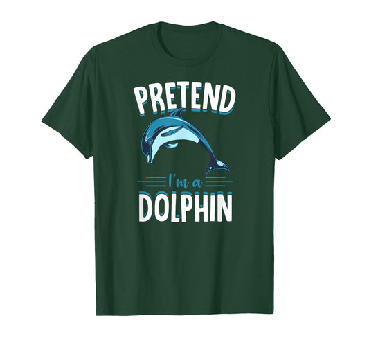 Pretend I'm A Dolphin Funny Cute Lazy Halloween Costume Idea T-Shirt