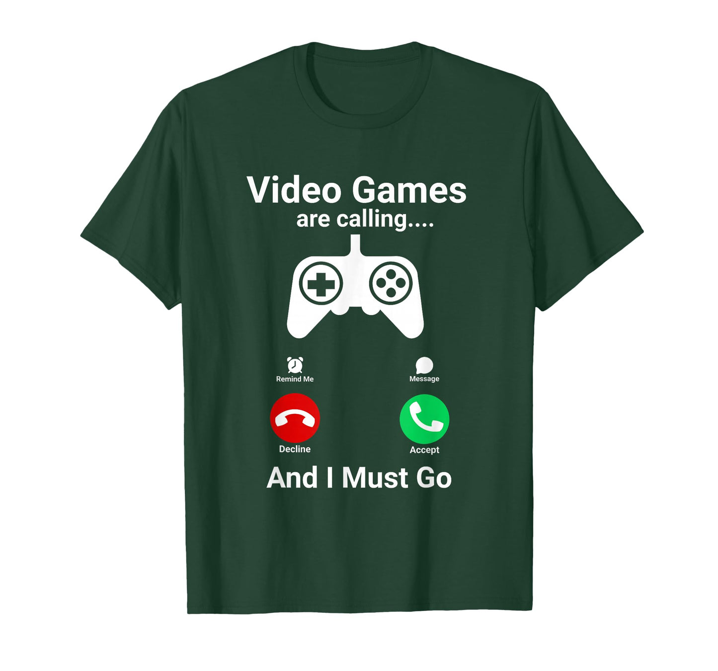 Video Games are Calling and I Must Go Funny Gamer T-Shirt