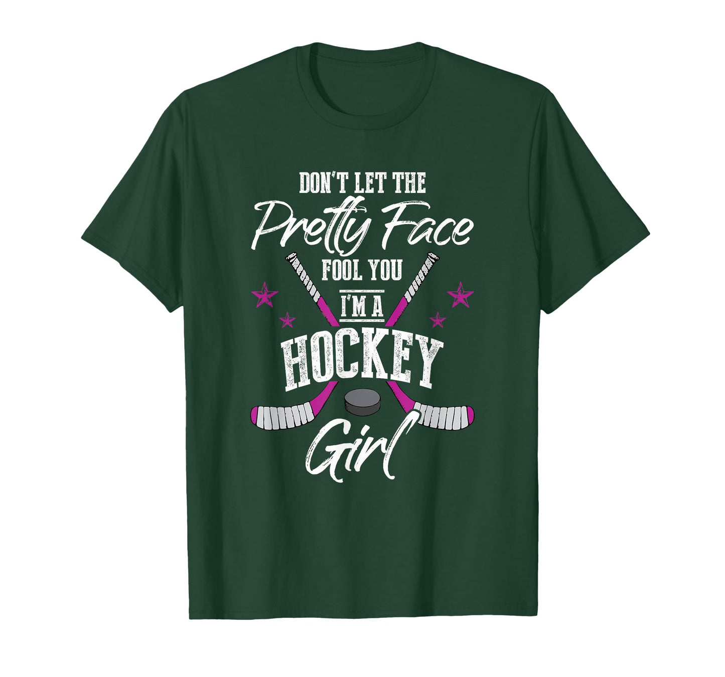 Don't Let The Pretty Face Fool You I'm A Hockey Girl Gift T-Shirt