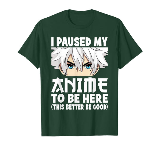 I Paused My Anime to Be Here Funny Japanese Otaku Men Boys T-Shirt