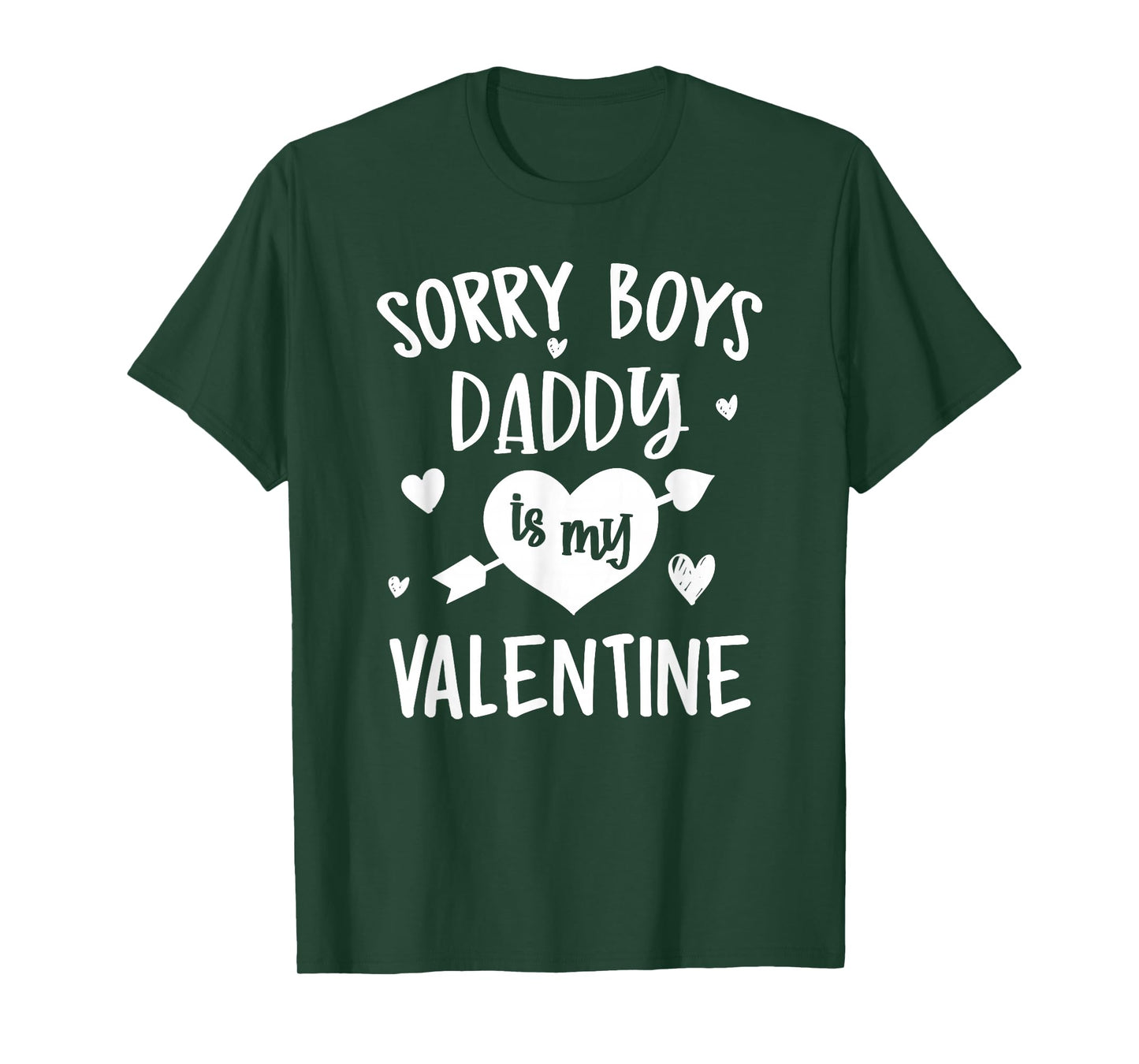 Sorry Boys Daddy Is My Valentine - Valentines Day Teen Girl T-Shirt