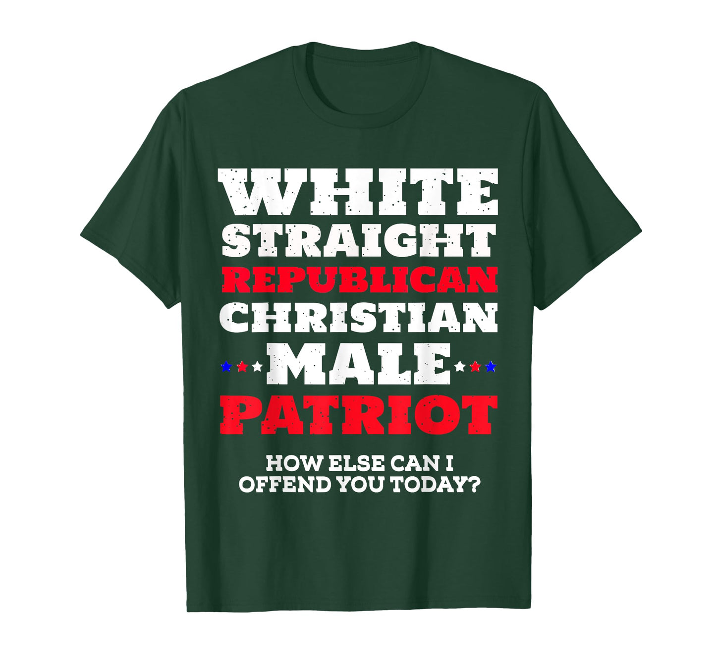 White, Straight, Republican, Christian, Male, Patriot T-Shirt