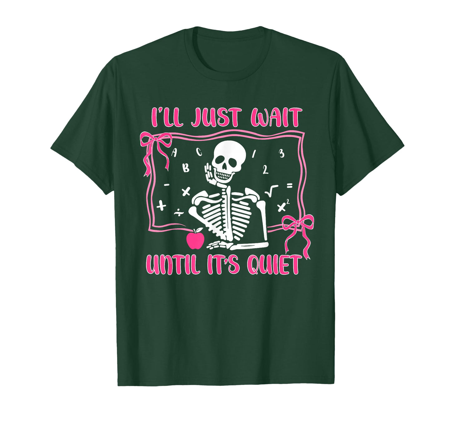 I'll Just Wait Until It's Quiet Spooky Teacher Halloween T-Shirt