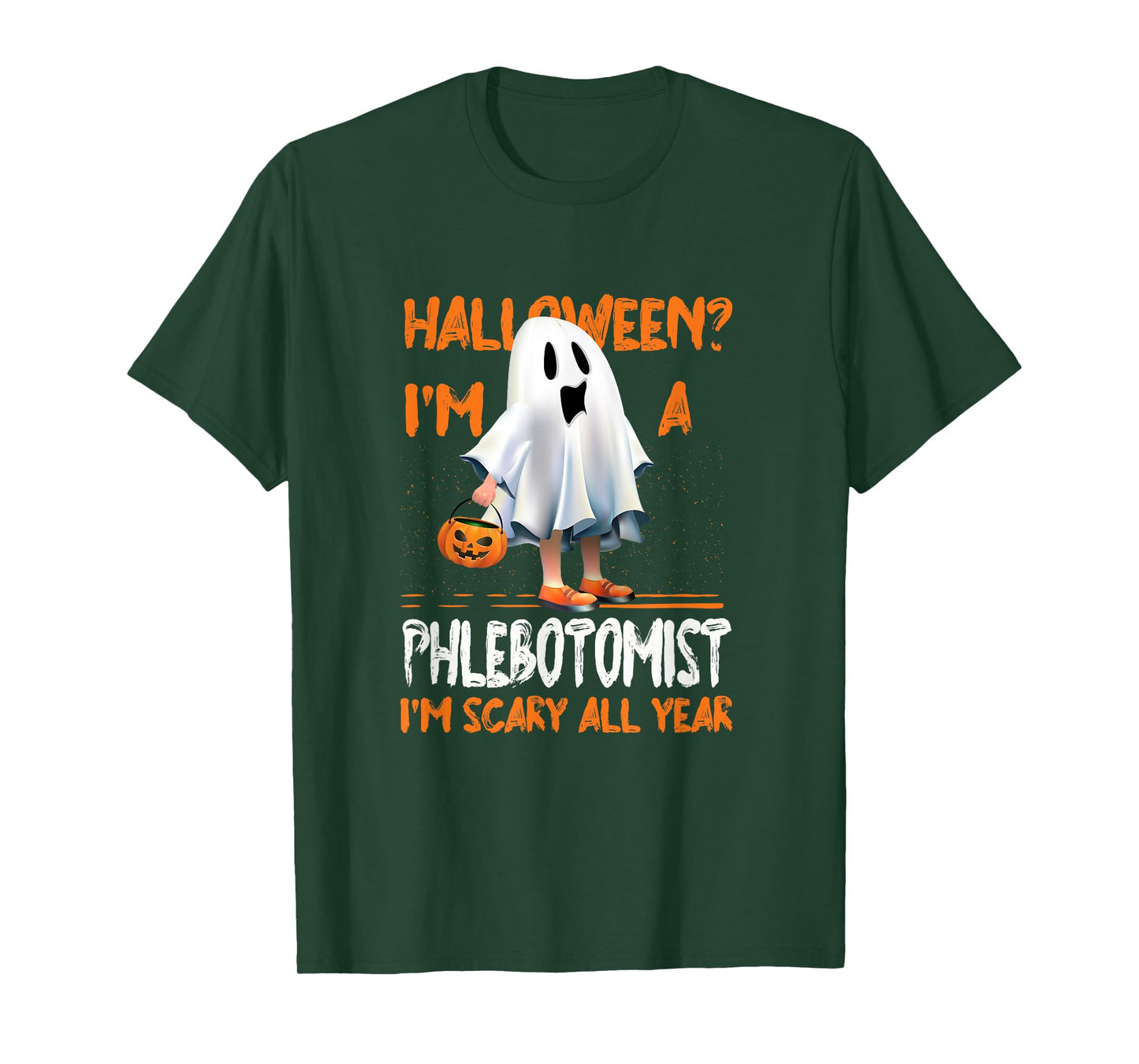 Phlebotomist I'm Scary All Year Halloween Phlebotomy Spooky T-Shirt