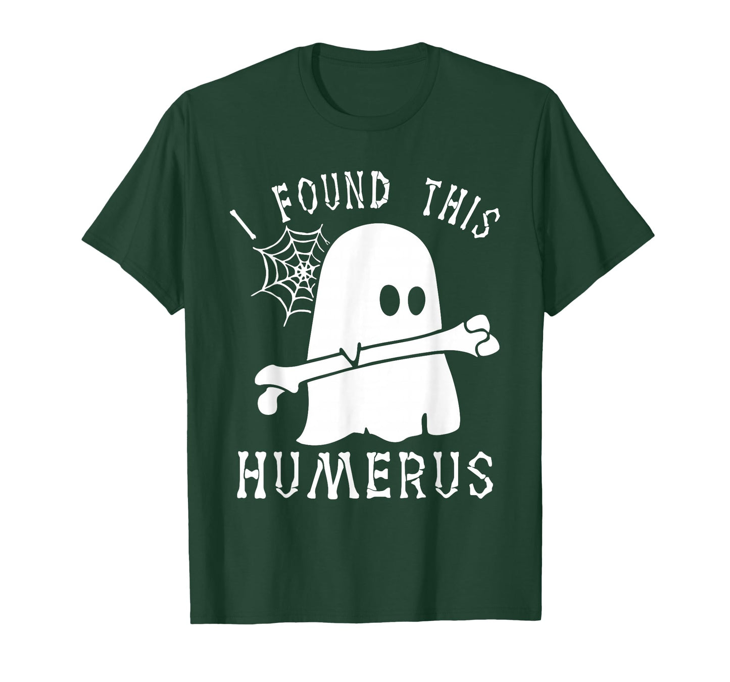 Funny Halloween I Found This Humerus Ghost Boo Halloween T-Shirt
