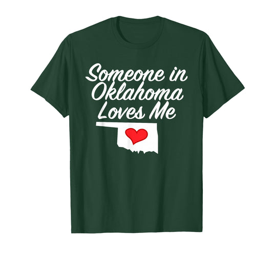 Someone in Oklahoma Loves Me T-Shirt | Precious Gift T-Shirt