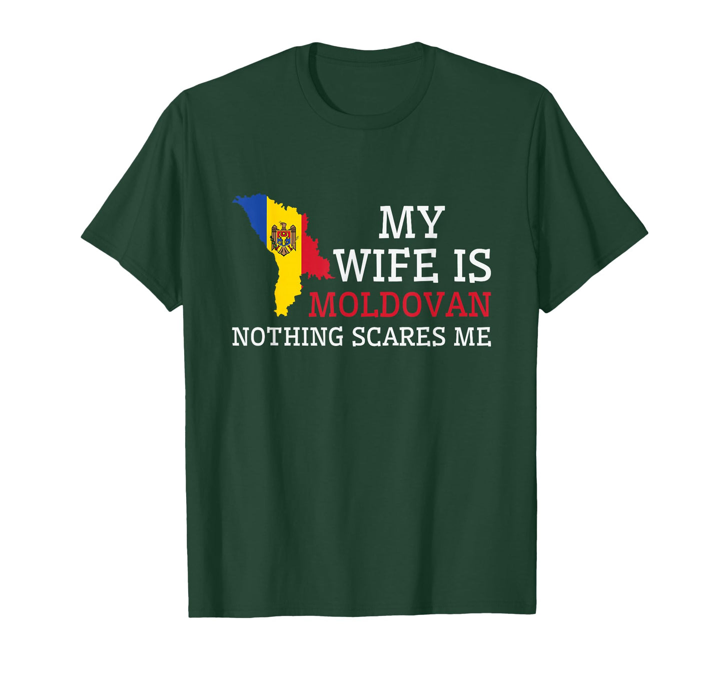 Nothing Scares Me My Wife Is Moldovan Husband Moldova T-Shirt