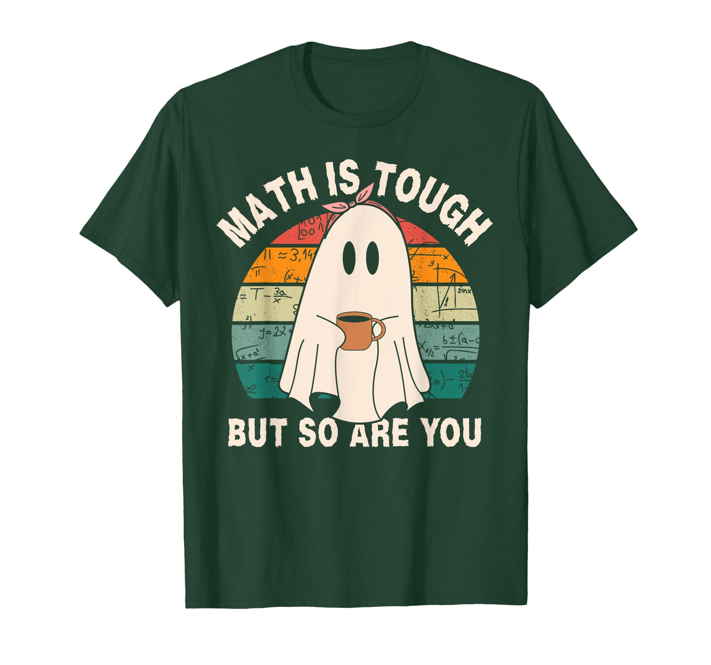 Funny Ghost Math is Tough But So Are You Halloween Teacher T-Shirt
