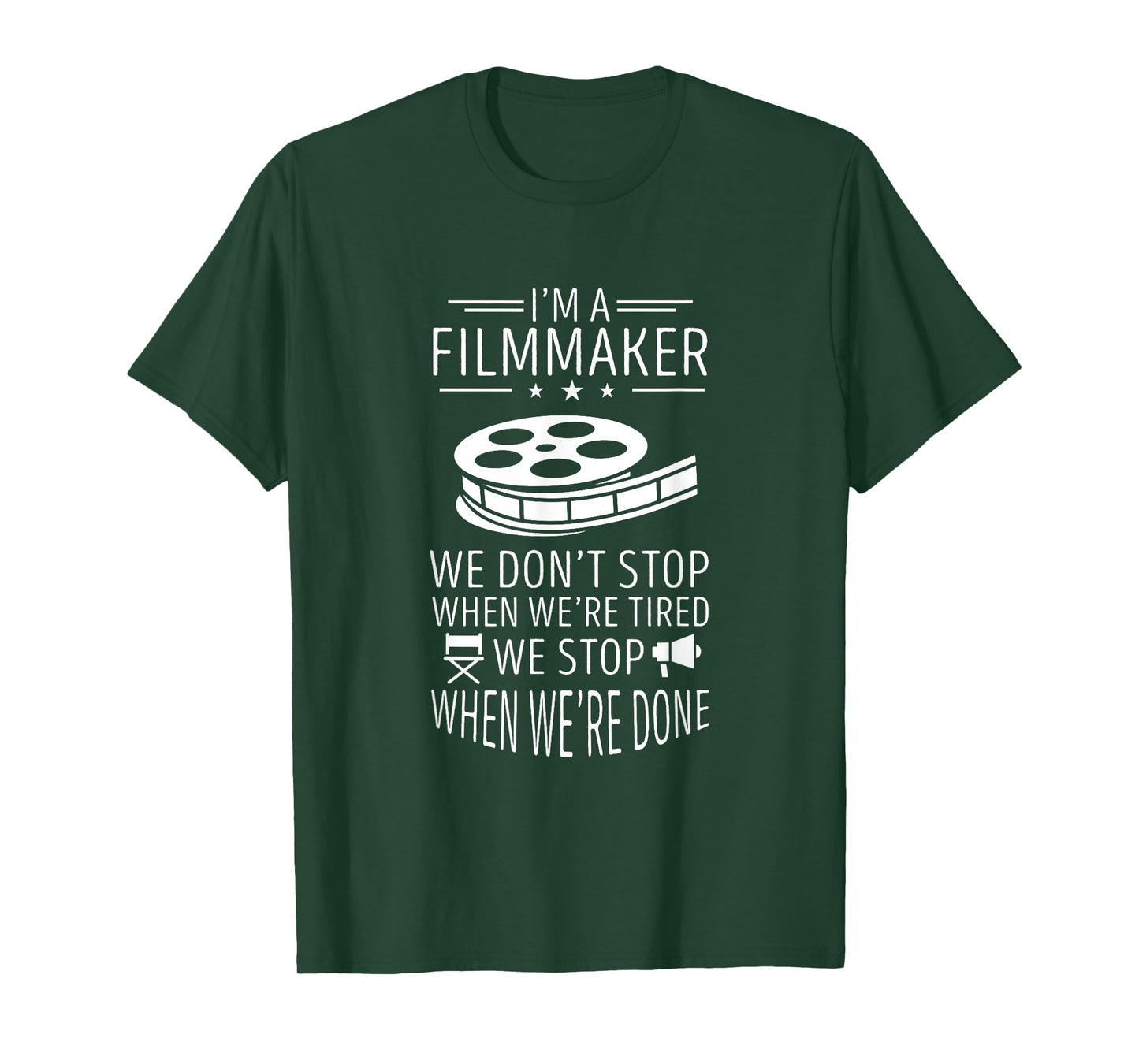 We Don't Stop Filmmaking Cinematography Reel Filmmaker T-Shirt