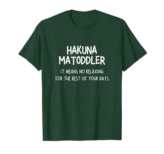 HAKUNA MATODDLER Funny Toddler And Parents T-Shirt