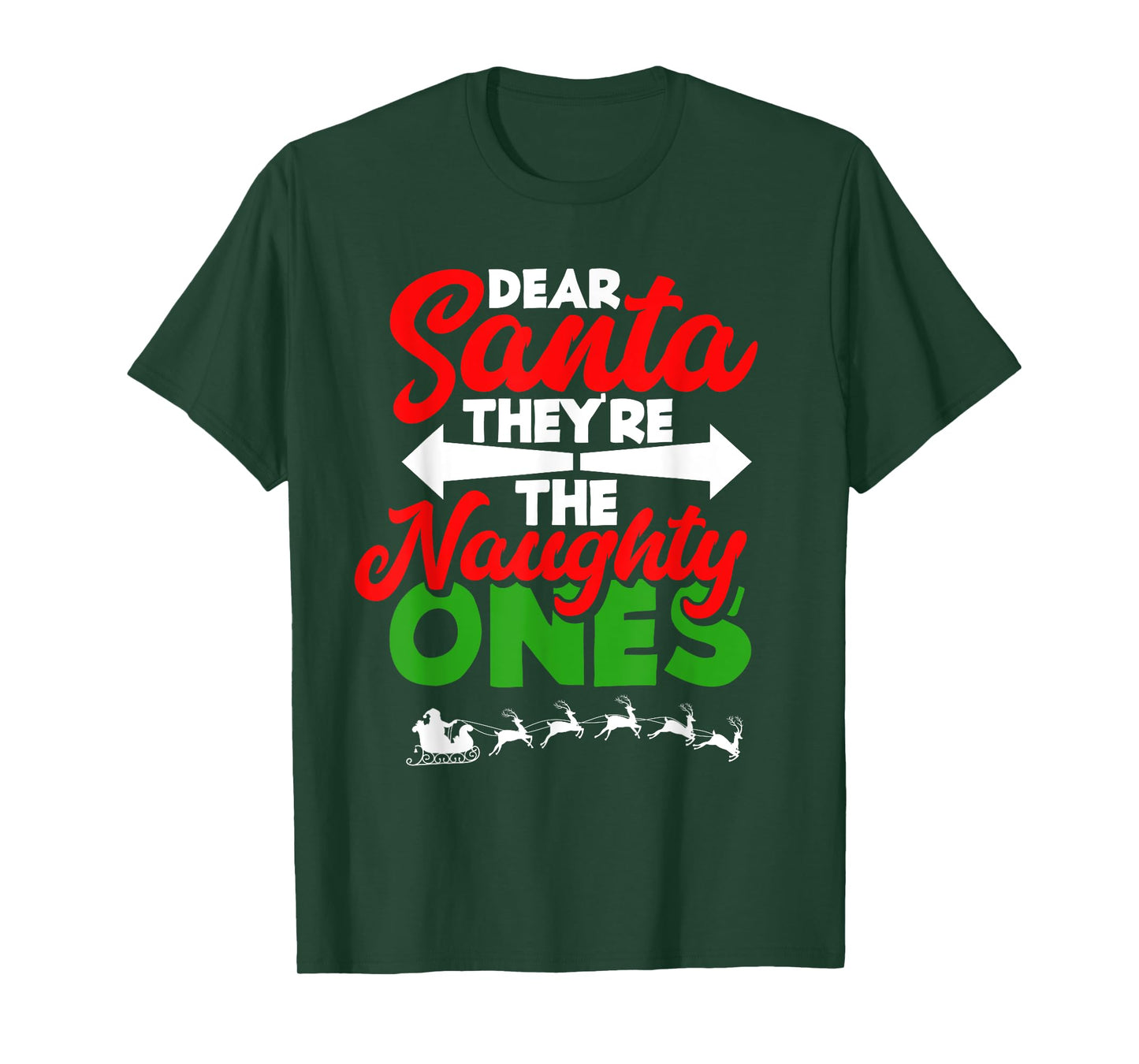 Dear Santa They're The Naughty Ones - Funny Christmas T-Shirt