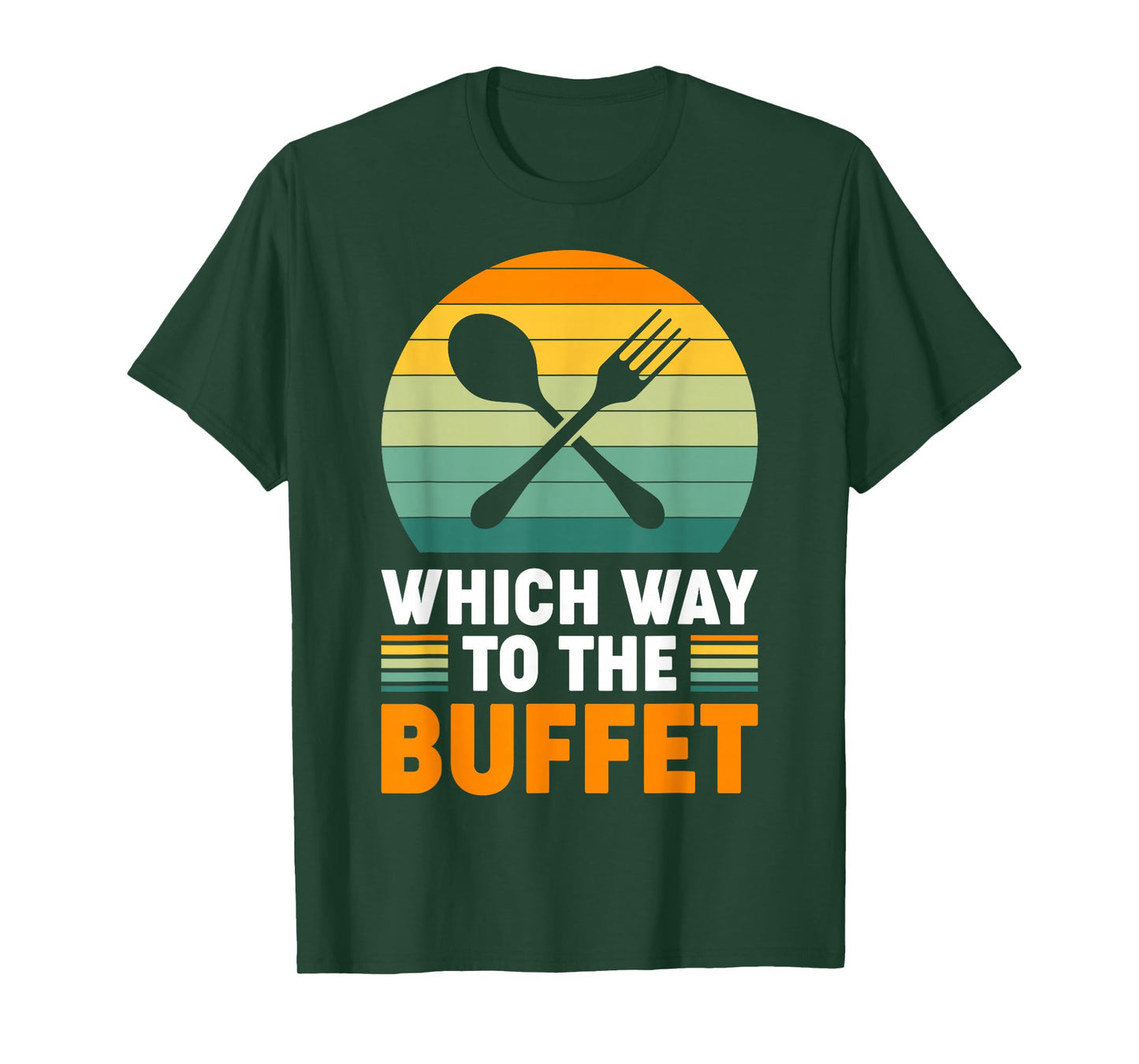 Which Way To The Buffet? T-Shirt