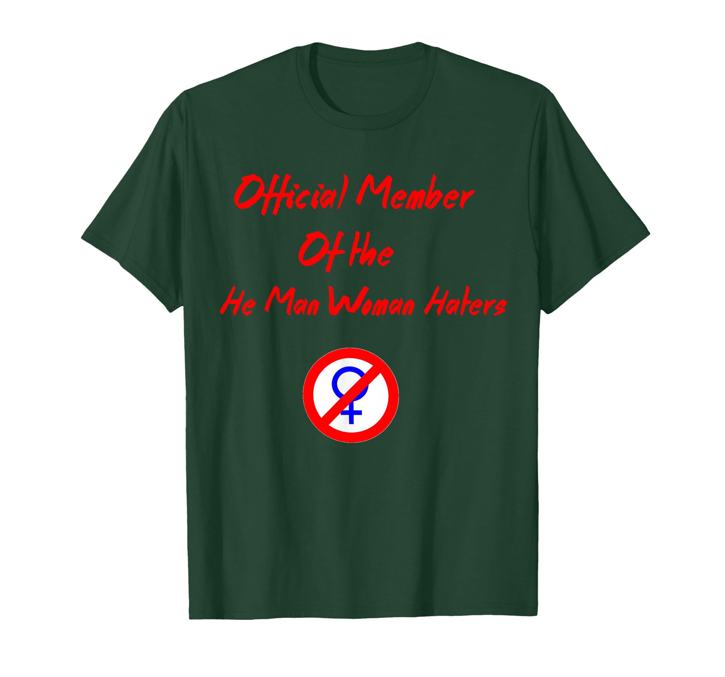 Official Member of The He Man Woman Haters Club T-Shirt T-Shirt