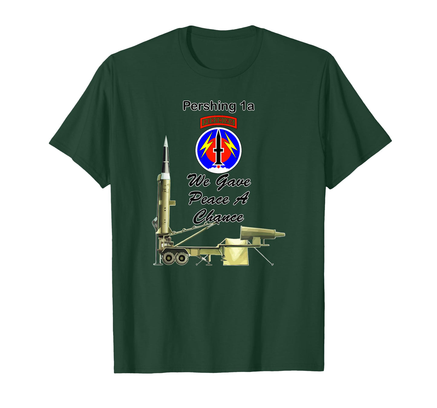 56th FA Pershing 1a We Gave Peace a Chance on front design T-Shirt