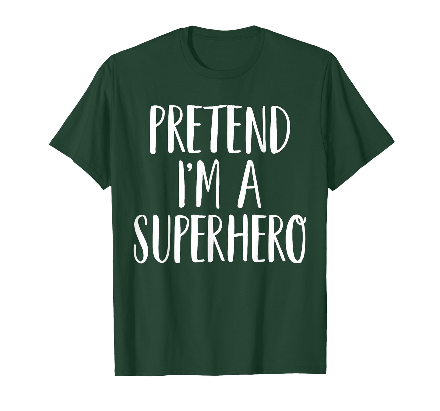Pretend I'm A Superhero Family Women Men Halloween Costume T-Shirt