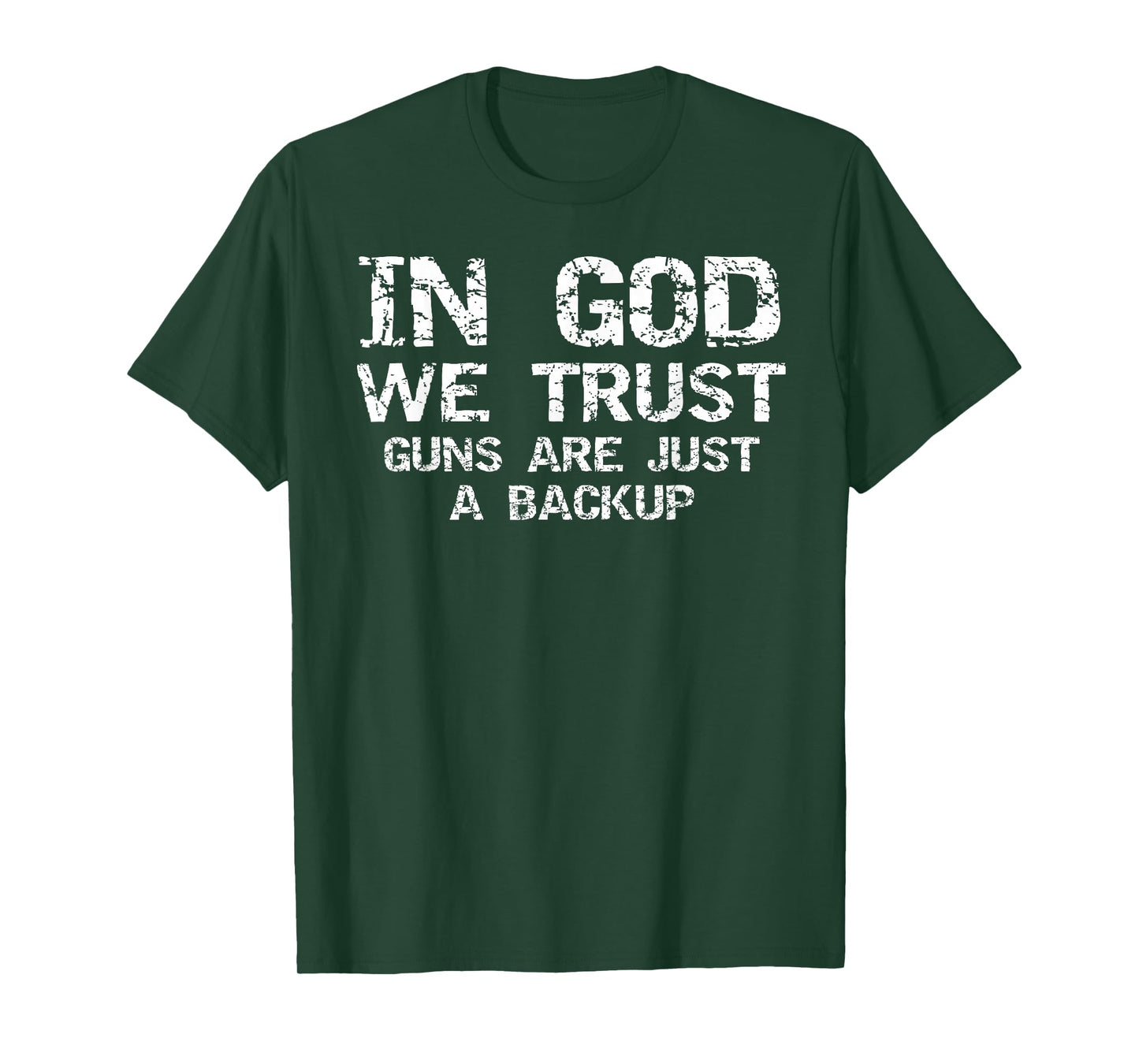 In God We Trust Guns are Just a Backup Republican Christian T-Shirt