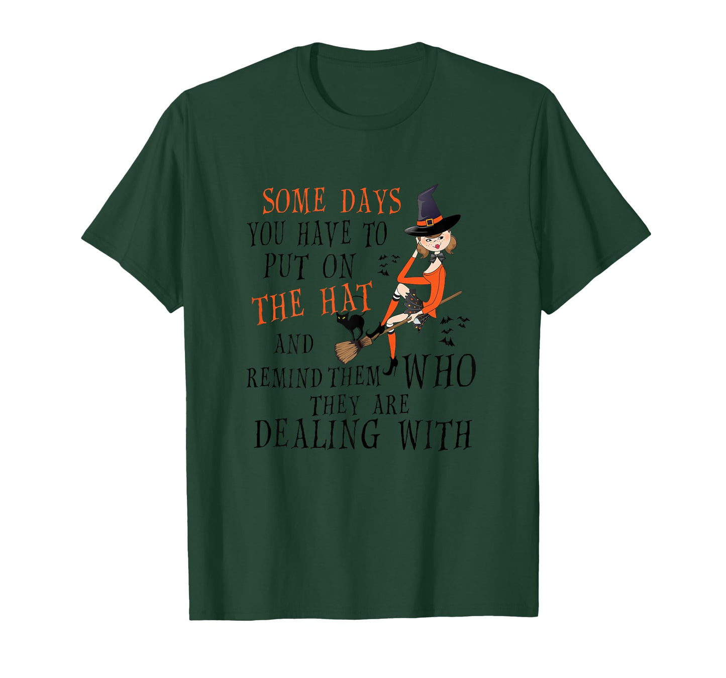 Sometimes you have to put on the hat to remind them Shirt T-Shirt