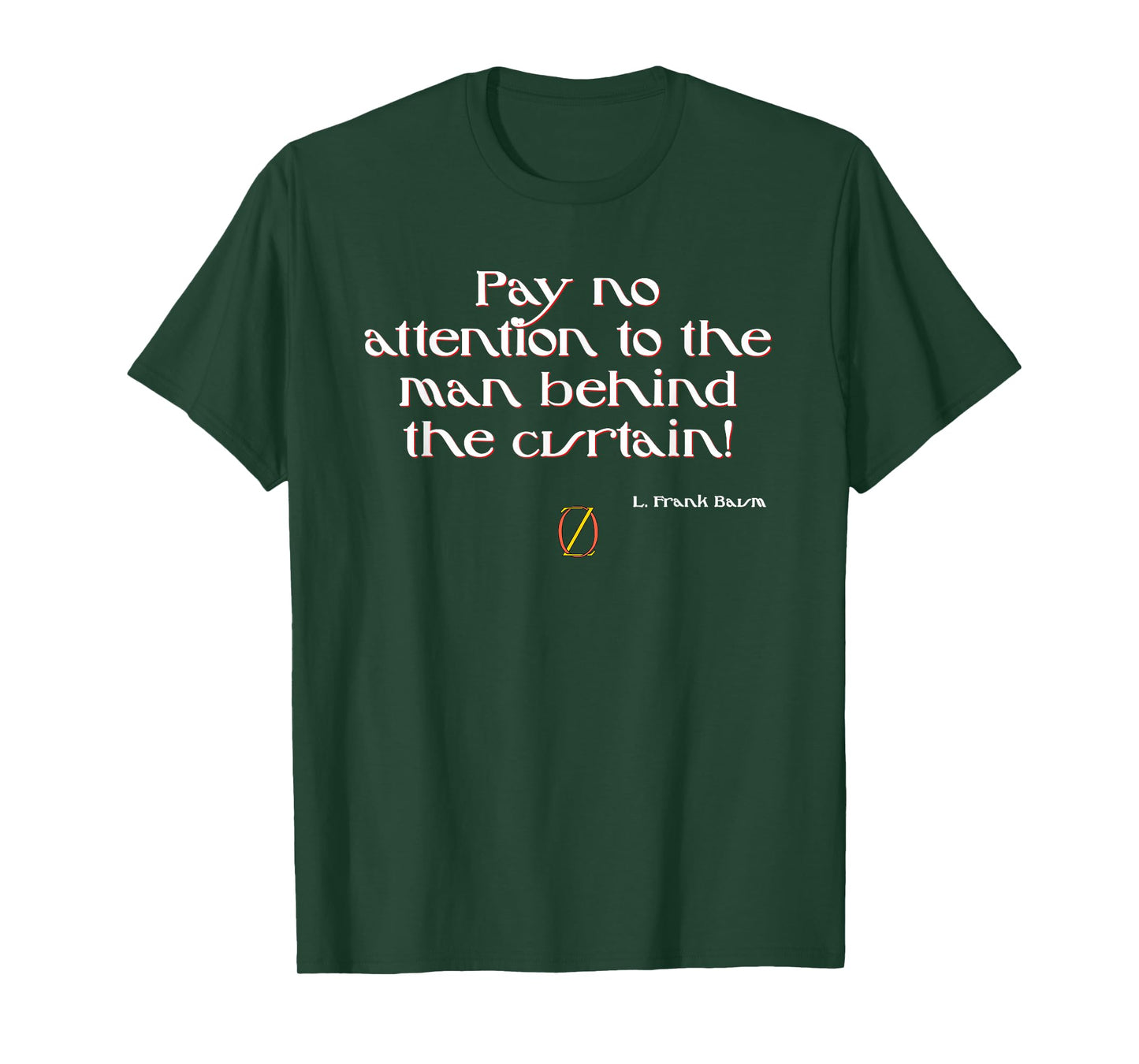T-Shirt Tee Shirt Dont Look Behind The Curtain Wizard of Oz T-Shirt