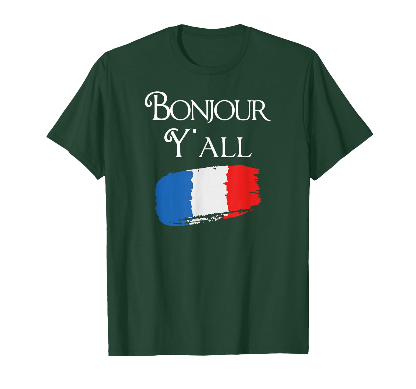 Bonjour Y'all Funny French Flag Shirt France Lover Gift T-Shirt
