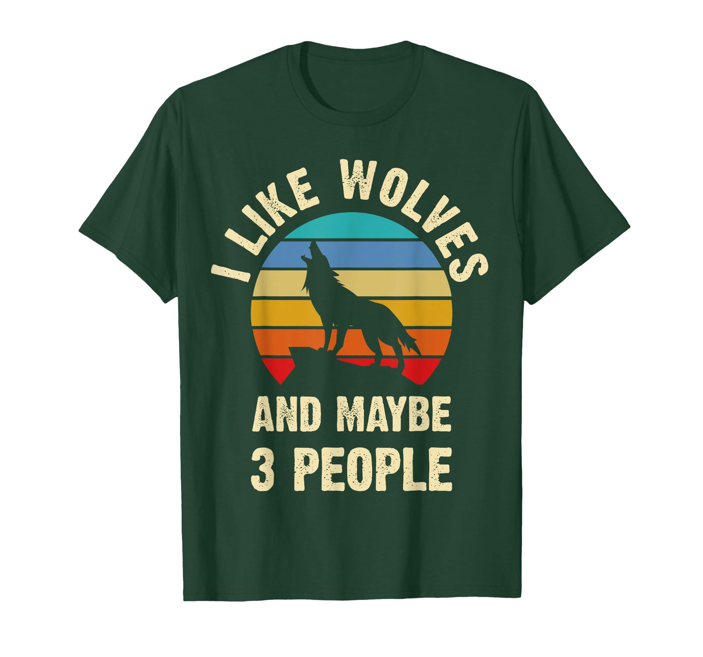 I like Wolves and maybe 3 people funny vintage themed gift T-Shirt