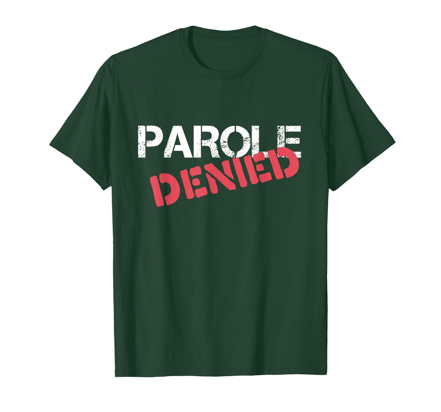 Parole Denied Funny Probation Prison Parody T-Shirt